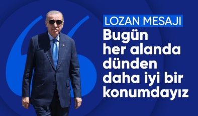 Cumhurbaşkanı Erdoğan’dan Lozan Barış Antlaşması’nın yıl dönümü mesajı